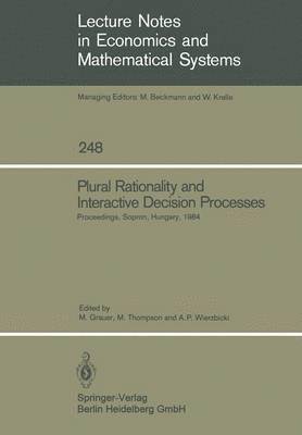 Plural Rationality and Interactive Decision Processes 1