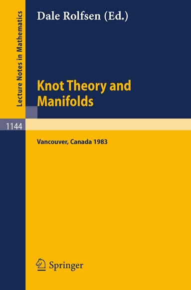Dale Rolfsen - Knot Theory and Manifolds, Häftad