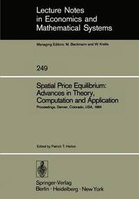 bokomslag Spatial Price Equilibrium: Advances in Theory, Computation and Application
