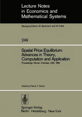 Spatial Price Equilibrium: Advances in Theory, Computation and Application 1