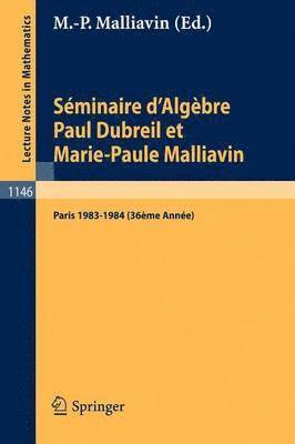 Sminaire d'Algbre Paul Dubreil et Marie-Paule Malliavin 1