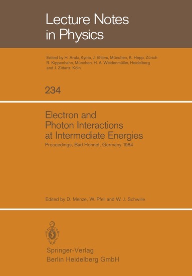 D. Menze, W. Pfeil, W.J. Schwille - Electron and Photon Interactions at Intermediate Energies, Häftad