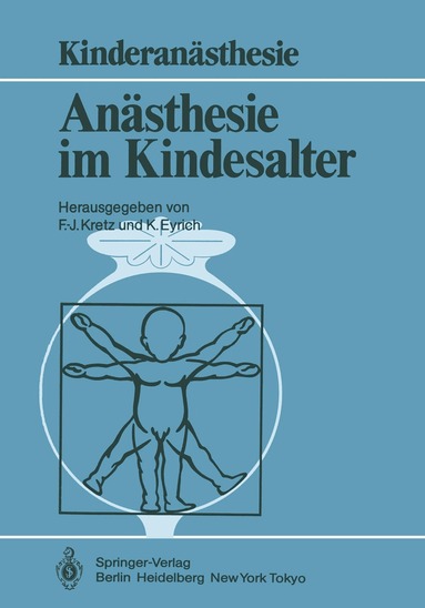 Franz-Josef Kretz, Klaus Eyrich - Anästhesie im Kindesalter, Häftad