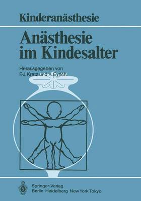 Franz-Josef Kretz, Klaus Eyrich - Anästhesie im Kindesalter, Häftad