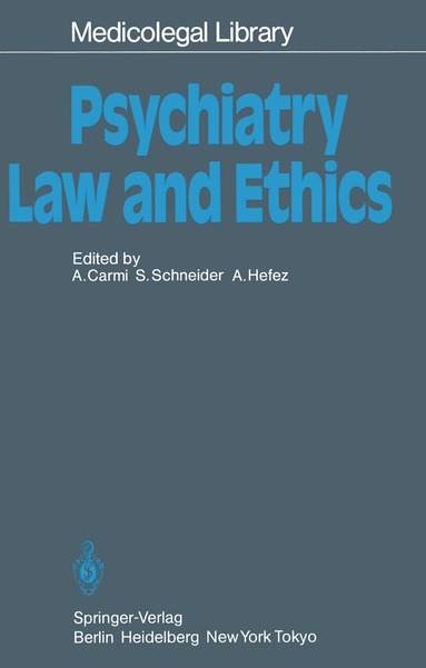 Amnon Carmi, Stanley Schneider, Albert Hefez - Psychiatry — Law and Ethics, Häftad