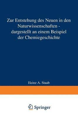 bokomslag Zur Entstehung des Neuen in den Naturwissenschaften  dargestellt an einem Beispiel der Chemiegeschichte