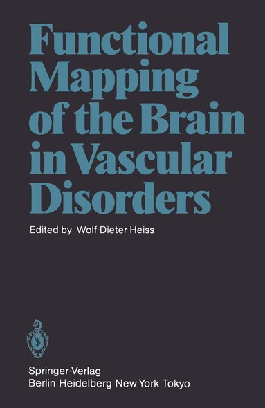 W.-D. Heiss, W.-D. Heiss - Functional Mapping of the Brain in Vascular Disorders, Häftad