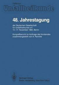bokomslag 48. Jahrestagung der Deutschen Gesellschaft fr Unfallheilkunde e.V.