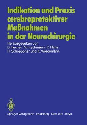 bokomslag Indikation und Praxis cerebroprotektiver Maßnahmen in der Neurochirurgie