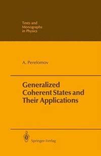 bokomslag Generalized Coherent States and Their Applications