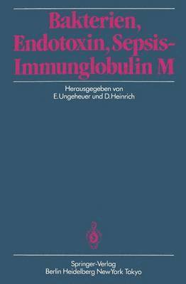 bokomslag Bakterien, Endotoxin, Sepsis  Immunglobulin M