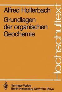 bokomslag Grundlagen der organischen Geochemie