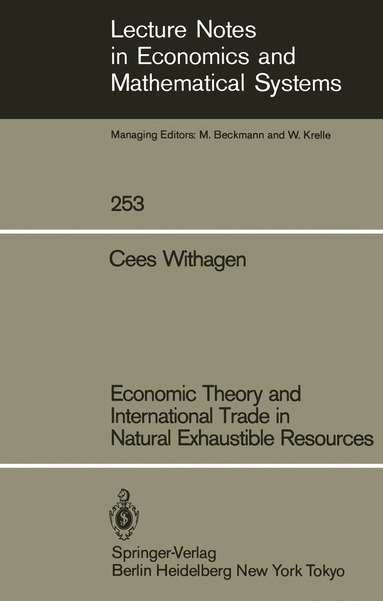 Cees Withagen - Economic Theory and International Trade in Natural Exhaustible Resources, Häftad