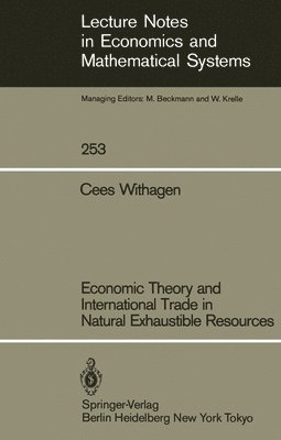 Cees Withagen - Economic Theory and International Trade in Natural Exhaustible Resources, Häftad