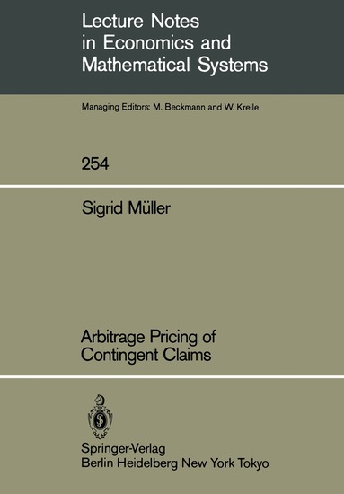 Sigrid Müller - Arbitrage Pricing of Contingent Claims, Häftad