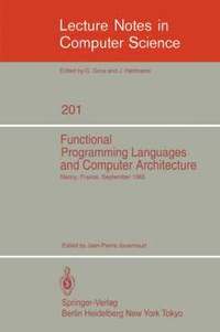 bokomslag Functional Programming Languages and Computer Architecture