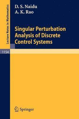 Singular Perturbation Analysis of Discrete Control Systems 1