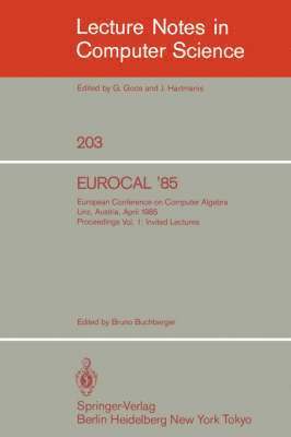 EUROCAL '85. European Conference on Computer Algebra. Linz, Austria, April 1-3, 1985. Proceedings 1