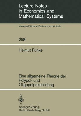 Eine allgemeine Theorie der Polypol- und Oligopolpreisbildung 1