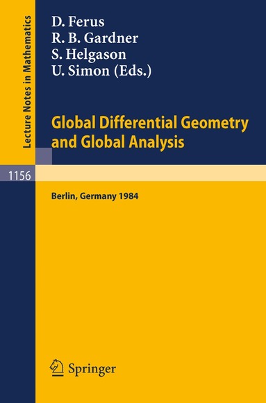 Dirk Ferus, Robert B. Gardner, Sigurdur Helgason, Udo Simon - Global Differential Geometry and Global Analysis 1984, Häftad