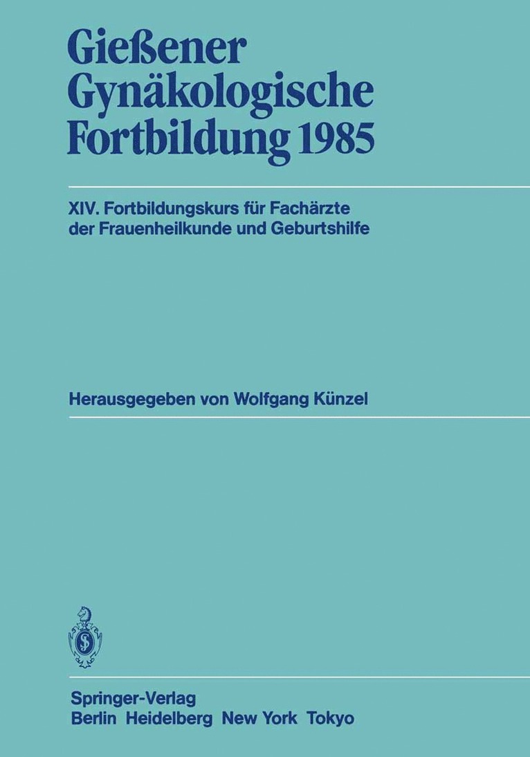 Wolfgang Künzel - Gießener Gynäkologische Fortbildung 1985, Häftad