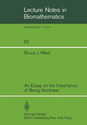 Bruce J. West - Essay on the Importance of Being Nonlinear, Häftad