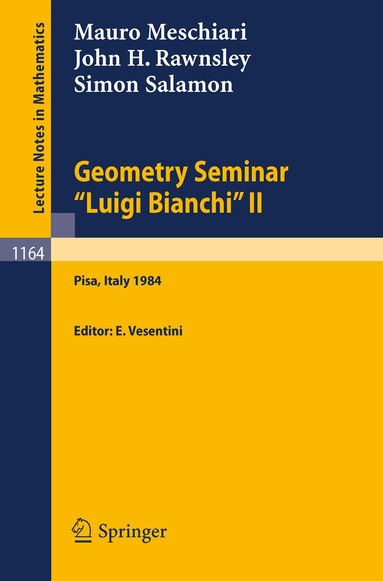 Mauro Meschiari, John H. Rawnsley, Simon Salamon, Edoardo Vesentini - Geometry Seminar "Luigi Bianchi" II - 1984, Häftad