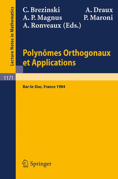 C. Brezinski, A. Draux, A.P. Magnus, P. Maroni, A. Ronveaux - Polynomes Orthogonaux et Applications, Häftad