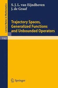 bokomslag Trajectory Spaces, Generalized Functions and Unbounded Operators