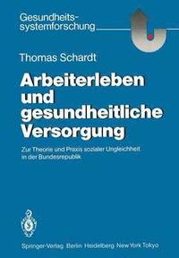 bokomslag Arbeiterleben und gesundheitliche Versorgung