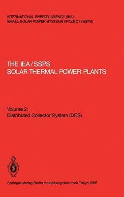 The IEA/SSPS Solar Thermal Power Plants:  Facts and Figures  Final Report of the International Test and Evaluation Team (ITET) 1