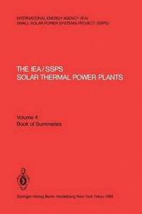 bokomslag The IEA/SSPS Solar Thermal Power Plants  Facts and Figures Final Report of the International Test and Evaluation Team (ITET)