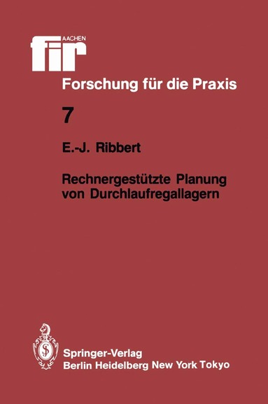 Ernst-Jürgen Ribbert - Rechnergestützte Planung von Durchlaufregallagern, Häftad