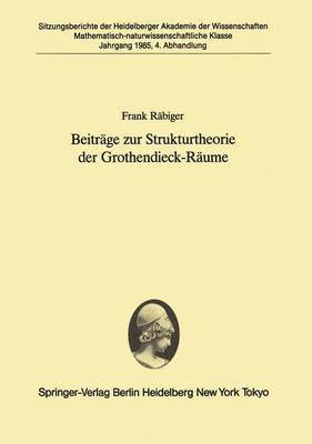 Beitrge zur Strukturtheorie der Grothendieck-Rume 1