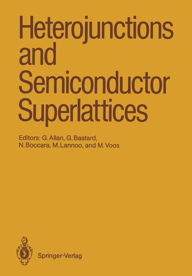 Guy Allan, Gerals Bastard, Nino Boccara, Michel Lannoo, Michel Voos - Heterojunctions and Semiconductor Superlattices, Häftad