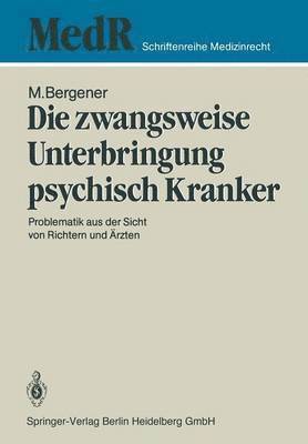 bokomslag Die zwangsweise Unterbringung psychisch Kranker