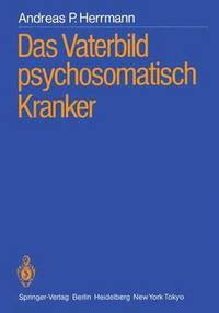 bokomslag Das Vaterbild psychosomatisch Kranker