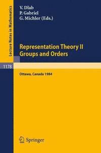 bokomslag Representation Theory II. Proceedings of the Fourth International Conference on Representations of Algebras, held in Ottawa, Canada, August 16-25, 1984