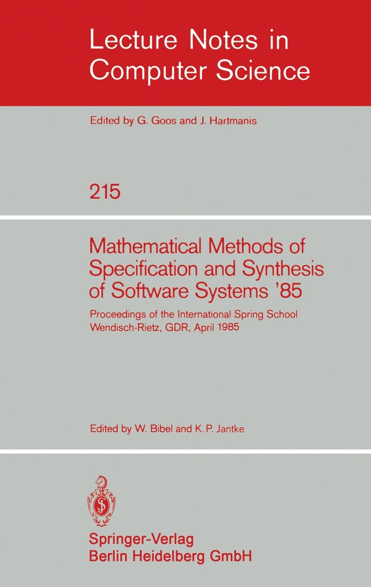 Mathematical Methods of Specification and Synthesis of Software Systems '85 1