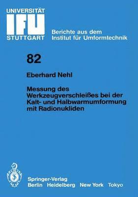 bokomslag Messung des Werkzeugverschleies bei der Kalt- und Halbwarmumformung mit Radionukliden