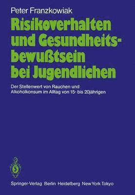 Peter Franzkowiak - Risikoverhalten und Gesundheitsbewußtsein bei Jugendlichen, Häftad