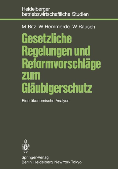 Michael Bitz, Wilhelm Hemmerde, Werner Rausch - Gesetzliche Regelungen und Reformvorschläge zum Gläubigerschutz, Häftad