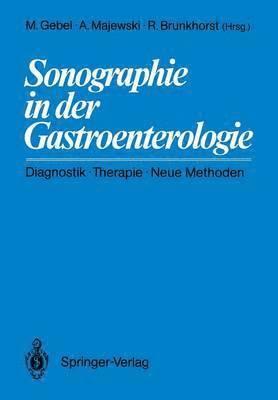 Michael Gebel, Andreas Majewski, R. Brunkhorst - Sonographie in der Gastroenterologie, Häftad