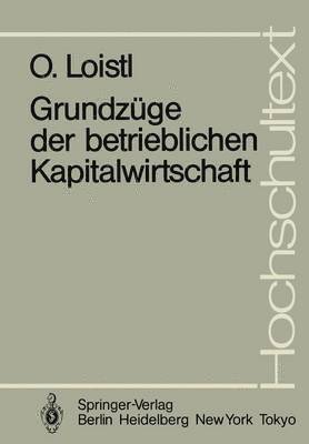 Grundzge der betrieblichen Kapitalwirtschaft 1