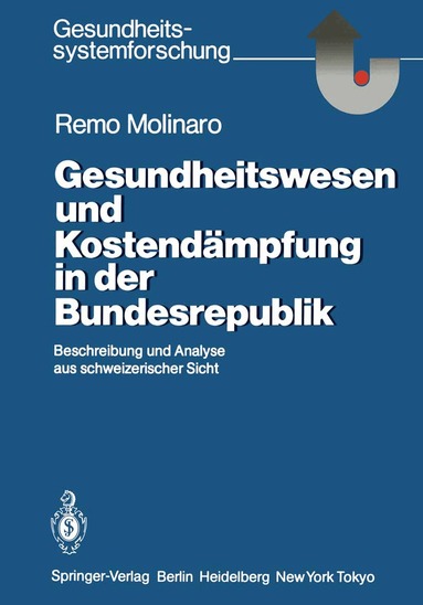 Remo Molinaro - Gesundheitswesen und Kostendämpfung in der Bundesrepublik, Häftad