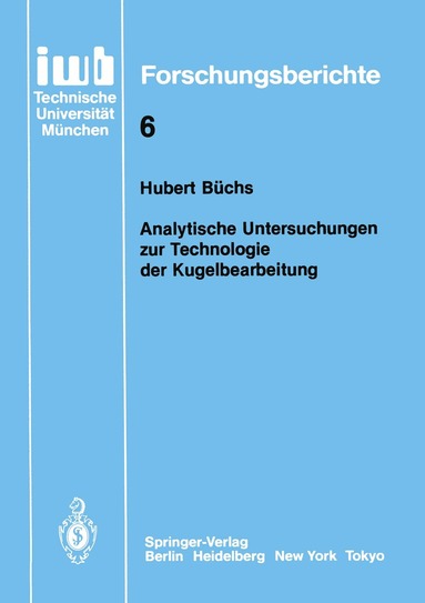 Hubert Büchs - Analytische Untersuchungen zur Technologie der Kugelbearbeitung, Häftad