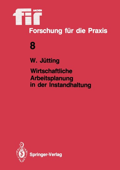 Wolfgang Jütting - Wirtschaftliche Arbeitsplanung in der Instandhaltung, Häftad