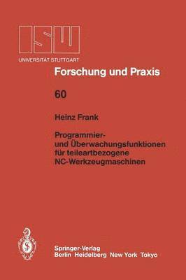 Heinz Frank - Programmier- und Überwachungsfunktionen für teileartbezogene NC-Werkzeugmaschinen, Häftad