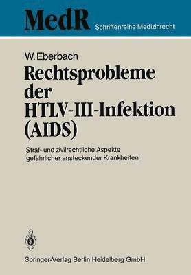 Rechtsprobleme der HTLV-III-Infektion (AIDS) 1