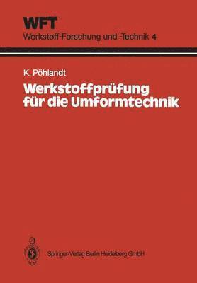 Werkstoffprüfung für die Umformtechnik